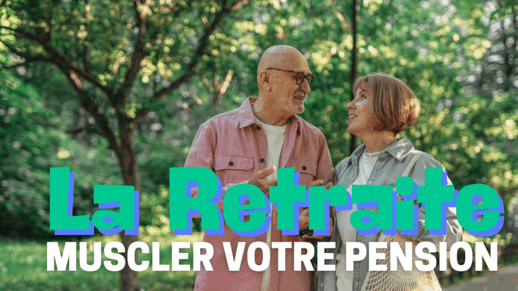 Muscler votre pension aujourd'hui