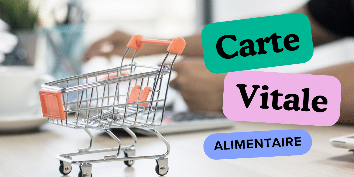 carte vitale alimentaire 150€