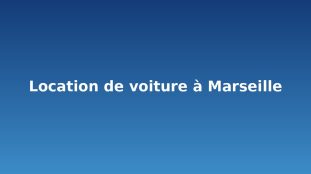 location de voiture a marseille